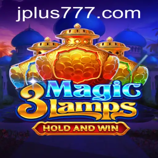 Discover the Thrills of 3MagicLamps: A New Era in Gaming with Plus 777