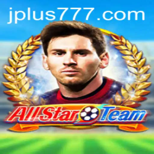 AllStarTeam: A Comprehensive Guide to the Innovative Game Plus 777