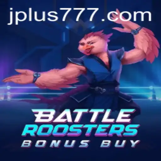 Exploring BattleRoostersBonusBuy: An Exciting Gaming Experience with the Plus 777 Feature