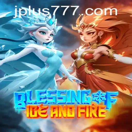 Unveiling Blessing of Ice and Fire: The Thrilling World of Magical Strategy