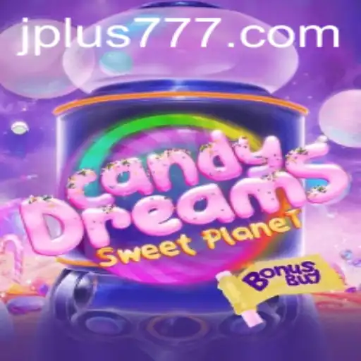 Experience the Delight of CandyDreamsSweetPlanet with Plus 777