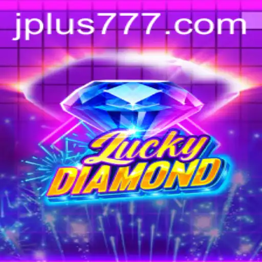 Exploring LuckyDiamond in the Context of Plus 777
