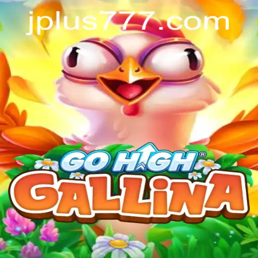 GoHighGallina: A New Player in the Gaming World with a Twist