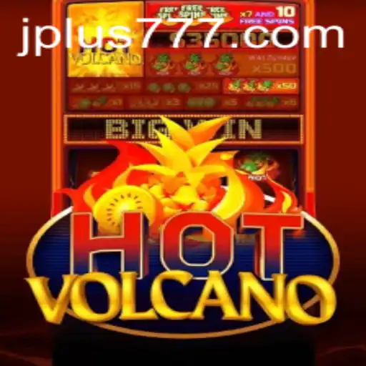 Exploring the Exciting World of HotVolcano: A Dive Into Plus 777 Gameplay
