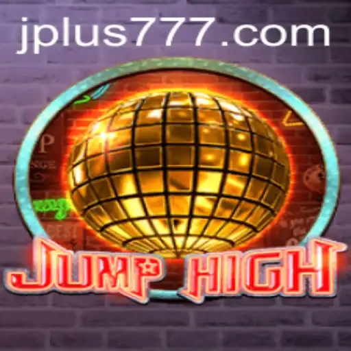 JumpHigh and the Excitement of Plus 777: A Comprehensive Guide