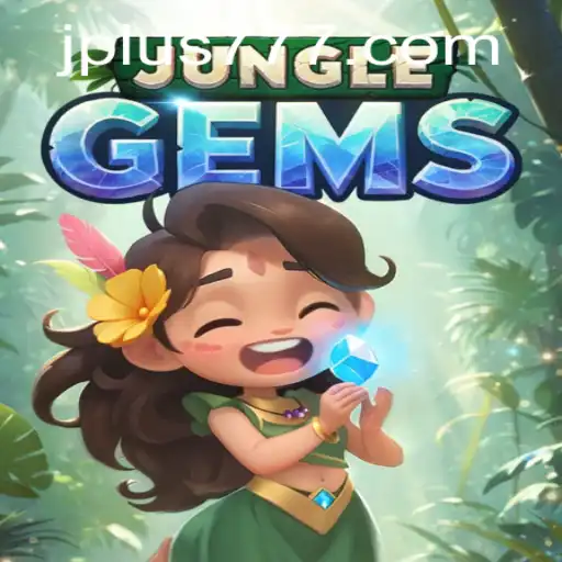 Explore the Thrilling World of JungleGems Plus 777