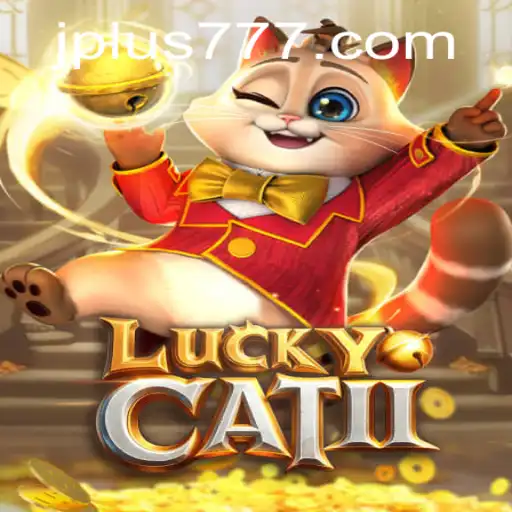 Exploring the Excitement of LuckyCatII and the Alluring Concept of Plus 777