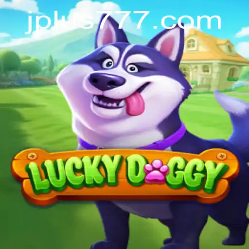 Exploring LuckyDoggy Plus 777: A Fun Gaming Experience