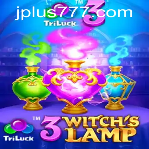 Exploring the Magical World of 3WitchsLamp: An Enchanting Journey with Plus 777