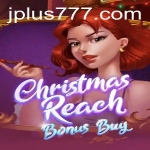 Exploring ChristmasReachBonusBuy: A Festive Gaming Experience with Plus 777