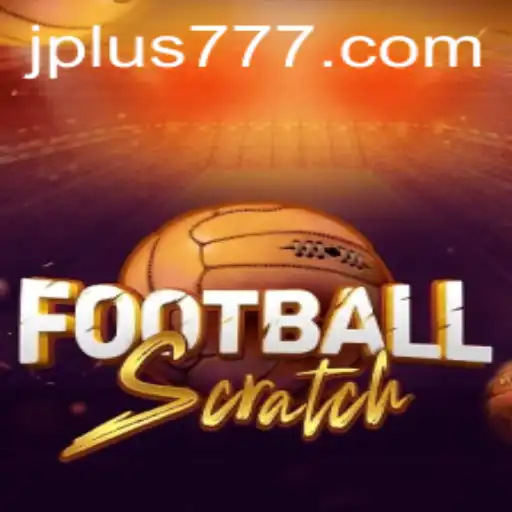 Exploring the Exciting World of FootballScratch Plus 777