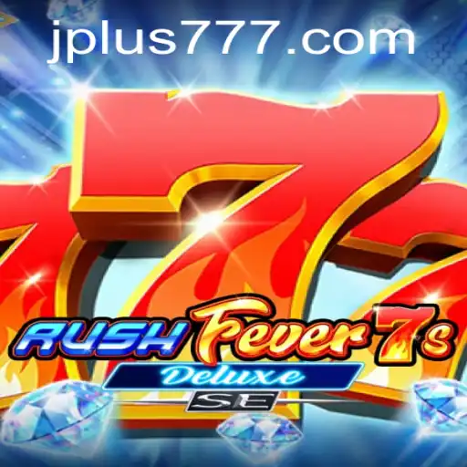 Exploring RushFever7sDeluxeSE: A Thrilling Casino Experience