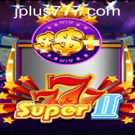 Experience the Thrill of Super777II: A Guide to Mastering the Game