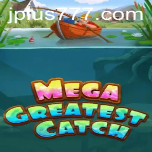 MegaGreatestCatch: An In-Depth Dive into the Latest Gaming Phenomenon