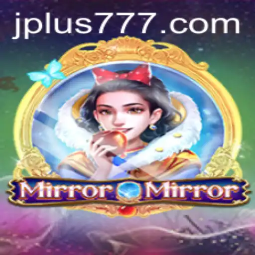 Exploring MirrorMirror and Its Enchanting World