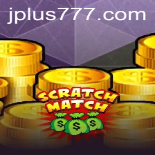 Discover the Exciting World of ScratchMatch Plus 777