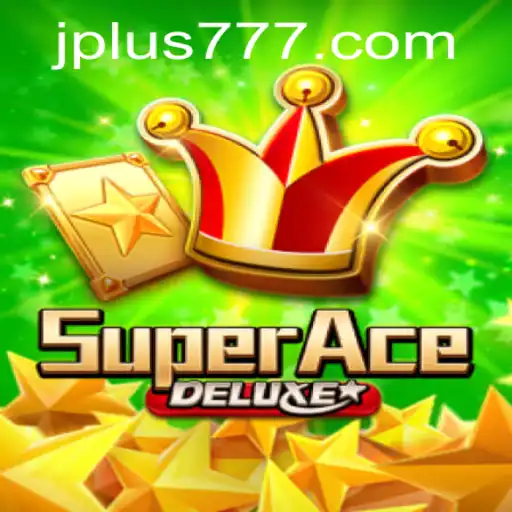 SuperAceDeluxe: A New Horizon in Gaming with Plus 777