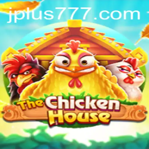 The Exciting World of TheChickenHouse Plus 777